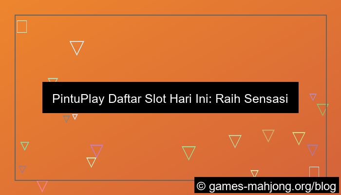 visual pintuplay daftar slot hari ini