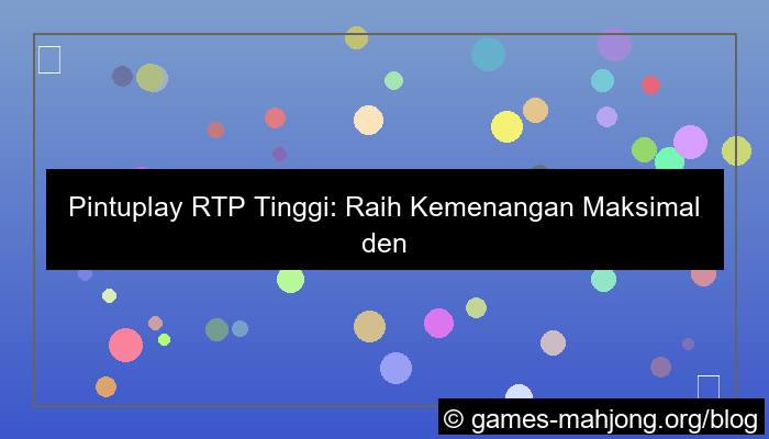 pintuplay rtp tinggi