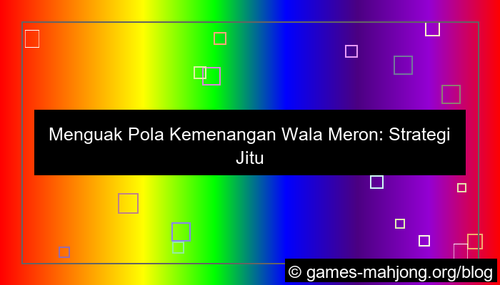 visual pola kemenangan wala meron