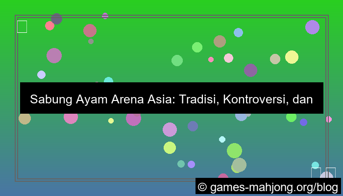 sabung ayam arena asia