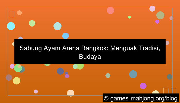 sabung ayam arena bangkok