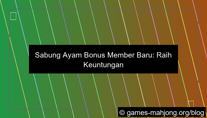 sabung ayam bonus member baru