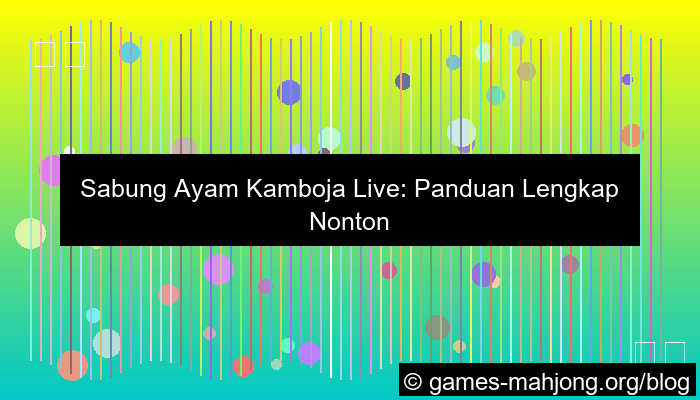 visual sabung ayam cambodia live
