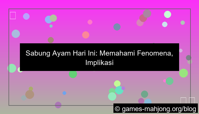 desain sabung ayam hari ini