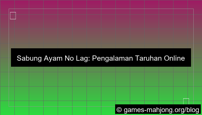 grafik sabung ayam no lag
