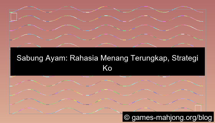sabung ayam rahasia menang