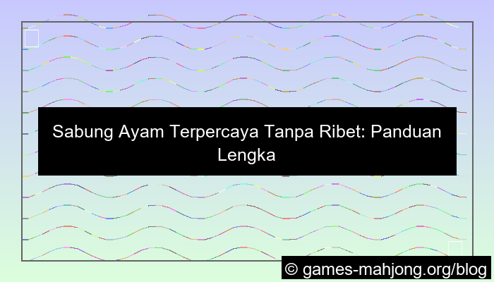 sabung ayam terpercaya tanpa ribet