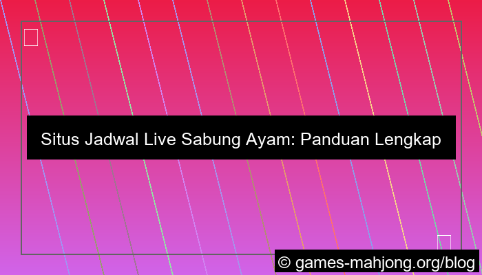 desain situs jadwal live sabung ayam