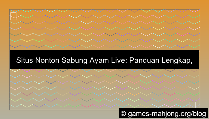 ilustrasi situs nonton sabung ayam live