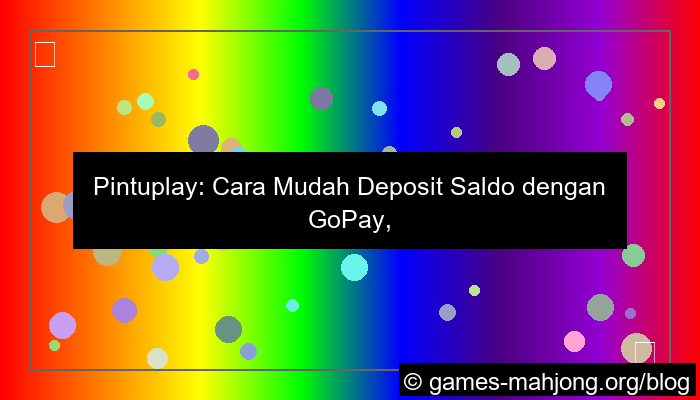 situs pintuplay deposit gopay