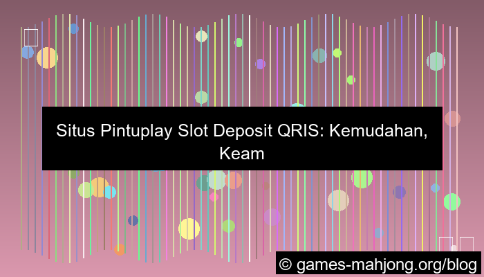 gambar situs pintuplay slot deposit qris