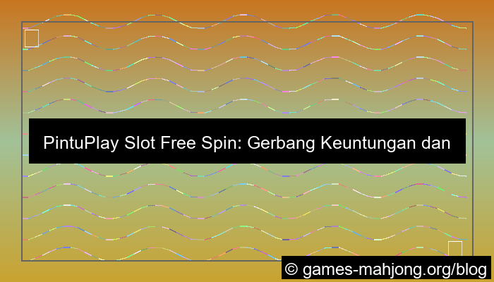 gambar situs pintuplay slot free spin