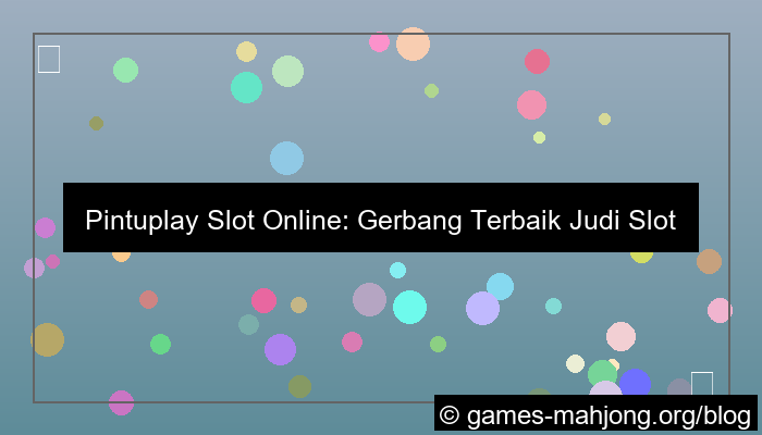 situs pintuplay slot online
