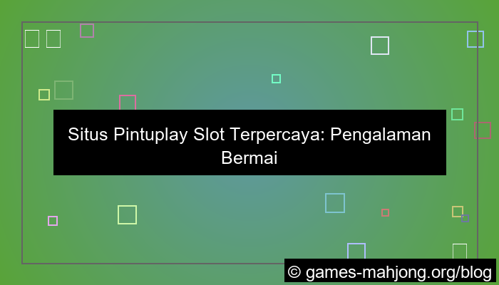 situs pintuplay slot terpercaya