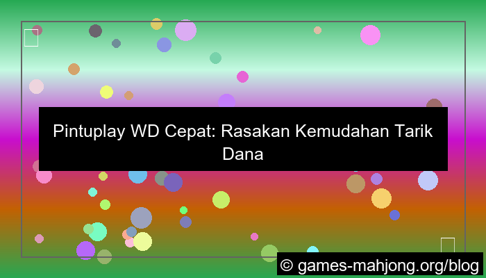 situs pintuplay wd cepat