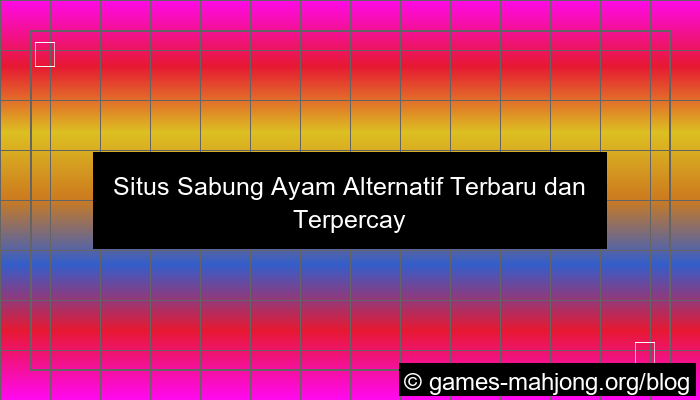 situs sabung ayam alternatif terbaru