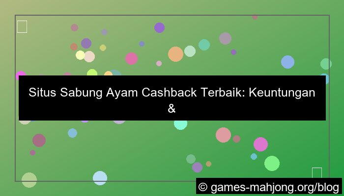 gambar situs sabung ayam cashback