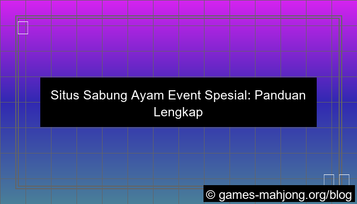 situs sabung ayam event spesial