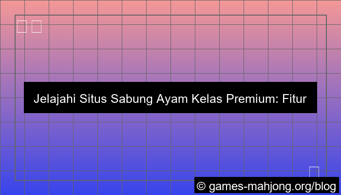 situs sabung ayam kelas premium