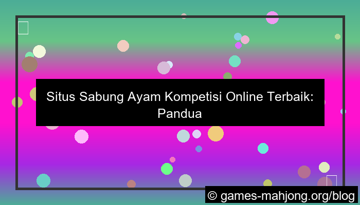 situs sabung ayam kompetisi