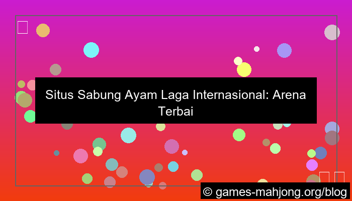 situs sabung ayam laga internasional