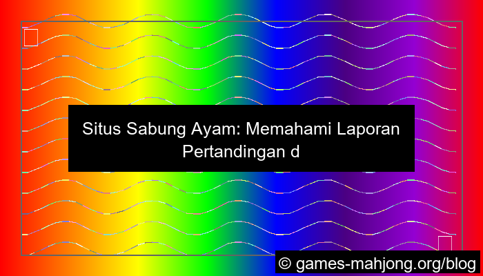 visual situs sabung ayam laporan pertandingan