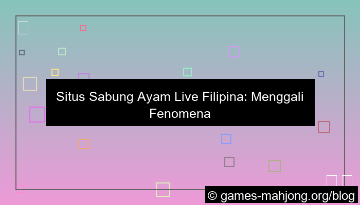 visual situs sabung ayam live filipina