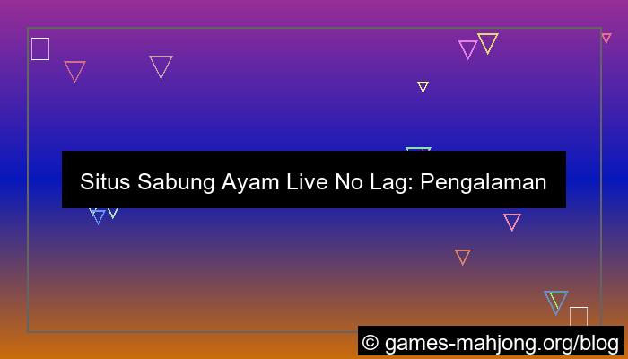 desain situs sabung ayam live no lag