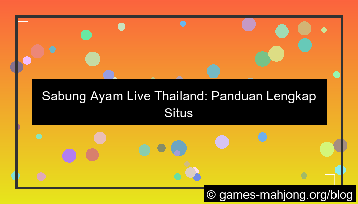 visual situs sabung ayam live thailand