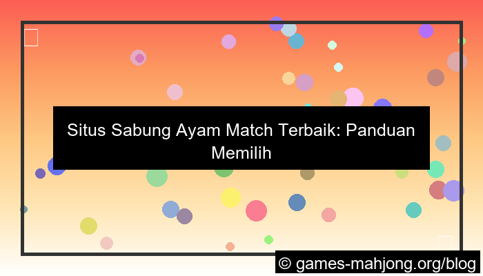 desain situs sabung ayam match terbaik