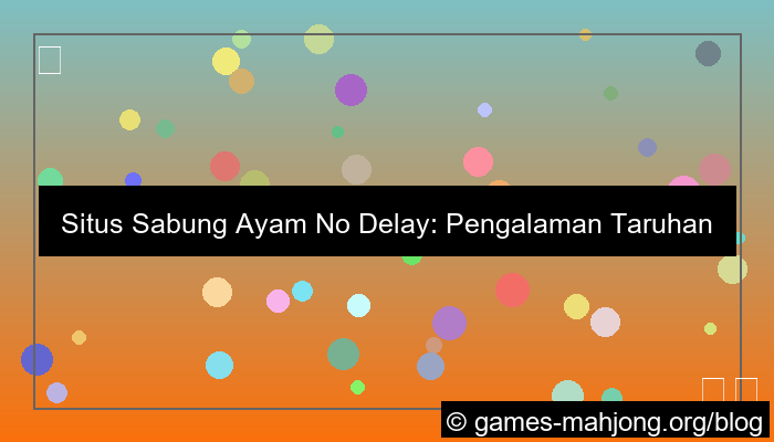 situs sabung ayam no delay