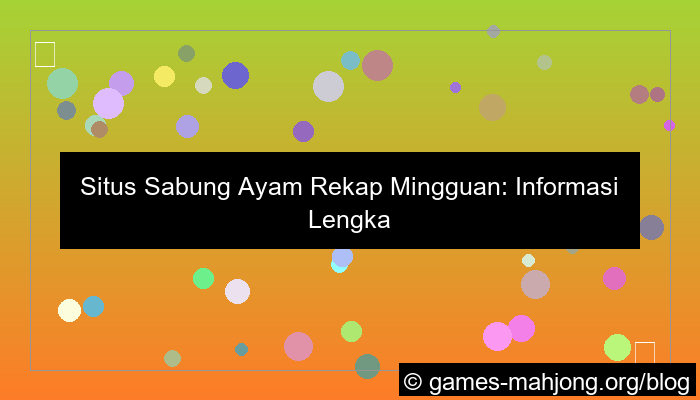 grafik situs sabung ayam rekap mingguan