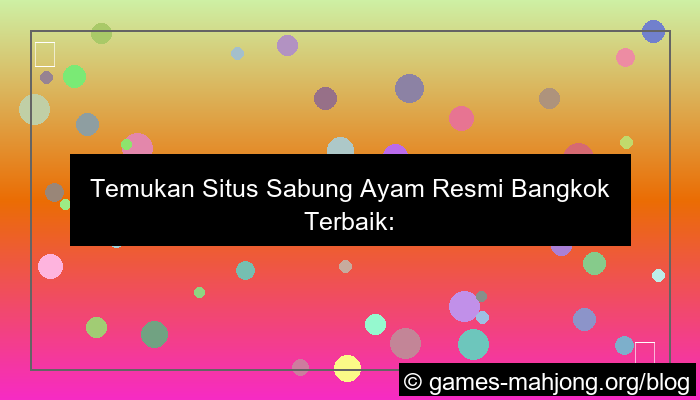 situs sabung ayam resmi bangkok