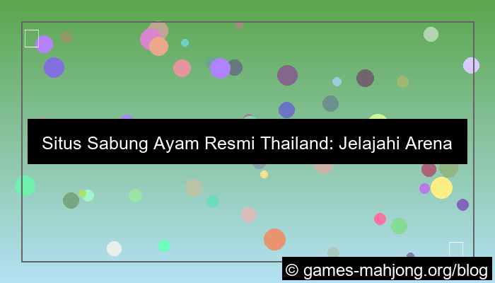 ilustrasi situs sabung ayam resmi thailand