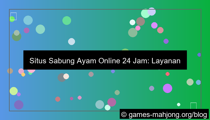 situs sabung ayam support 24 jam