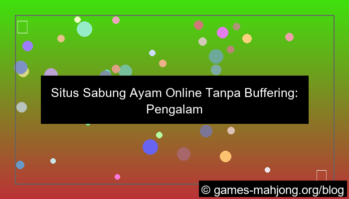 situs sabung ayam tanpa buffering