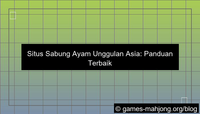 situs sabung ayam unggulan asia