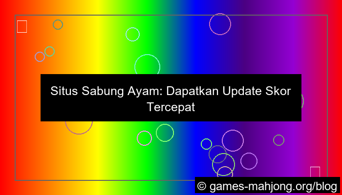 situs sabung ayam update skor