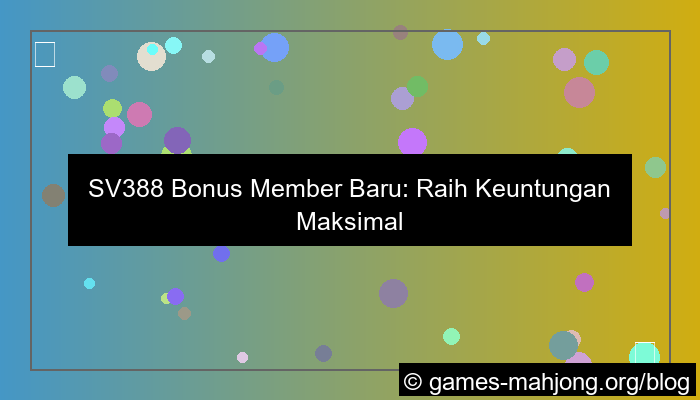 visual sv388 bonus member baru