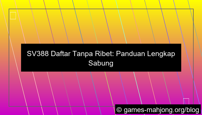 sv388 daftar tanpa ribet