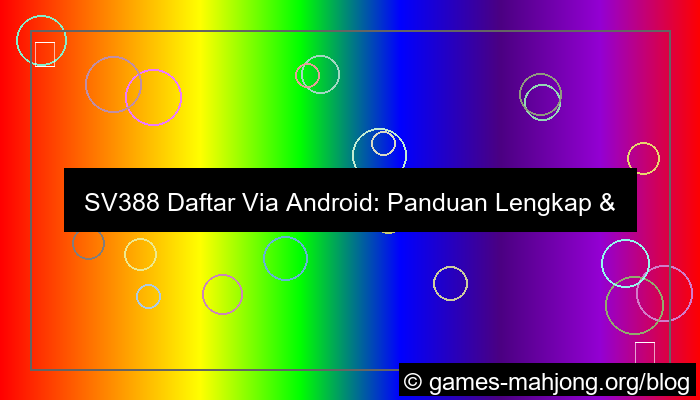 sv388 daftar via android