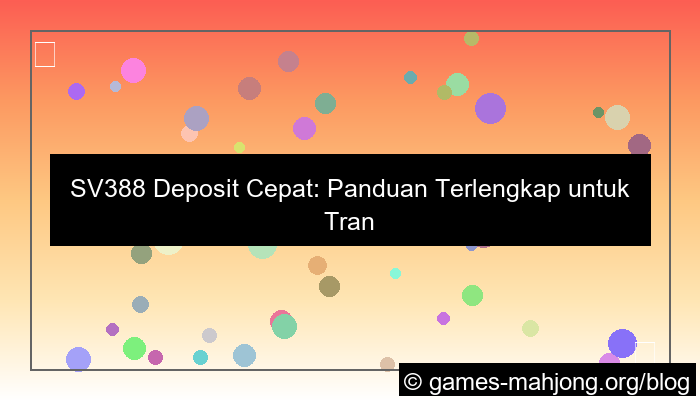 ilustrasi sv388 deposit cepat