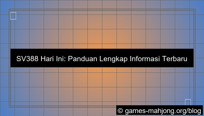sv388 hari ini