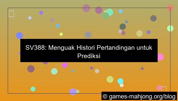 sv388 histori pertandingan