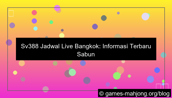 visual sv388 jadwal live bangkok