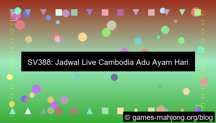 sv388 jadwal live cambodia