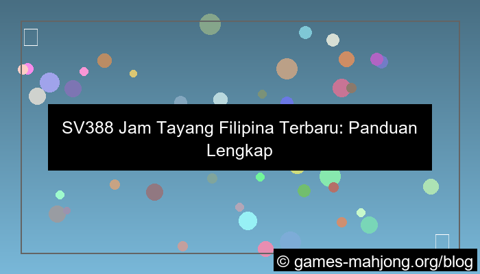 desain sv388 jam tayang filipina