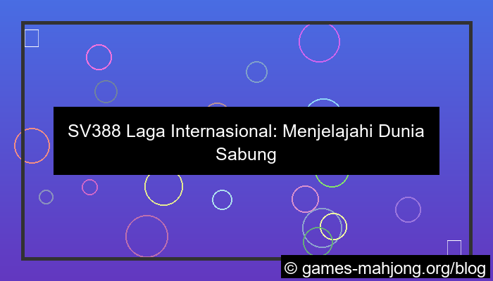 sv388 laga internasional