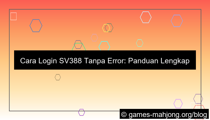 sv388 login tanpa error