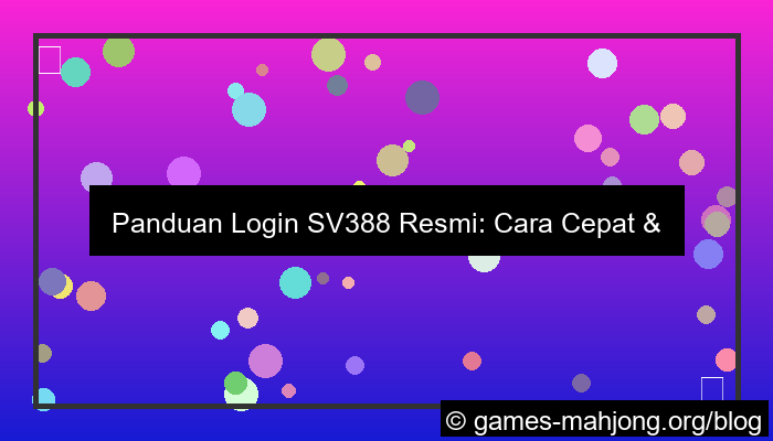 sv388 panduan login
